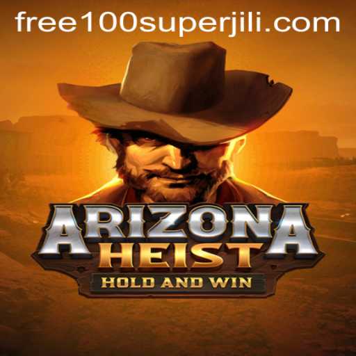 Explore the Thrilling World of ArizonaHeist and Super Jili Free 100