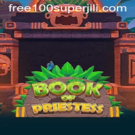 An In-Depth Exploration of BookOfPriestess and the Exciting Super Jili Free 100